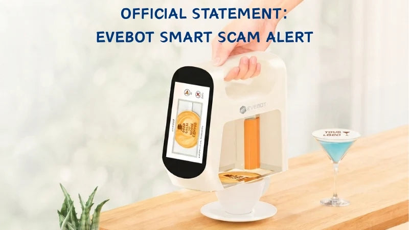 Official Statement: Warning Against Scams Involving the Fake EVEBOT New Product "SMART Handheld Printer"
